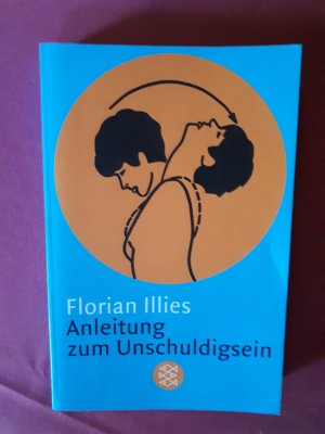 gebrauchtes Buch – Florian Illies – Anleitung zum Unschuldigsein