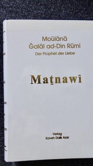 Matnawi - Der Prophet der Liebe. Das Matnawi - Band I, Buch I und II