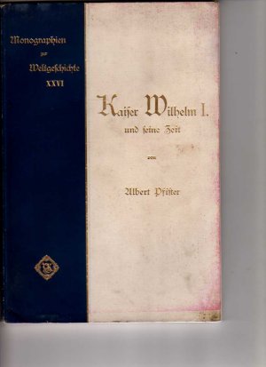 antiquarisches Buch – Albert Pfister – Kaiser Wilhelm I. und seine Zeit. Liebhaberausgabe