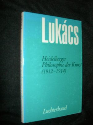 Werke - Band 16: Frühe Schriften zur Ästhetik I: Heidelberger Philosophie der Kunst (1912-1914).