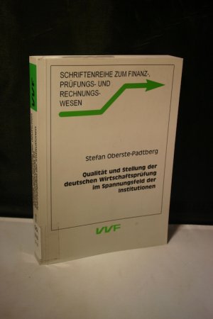 Qualität und Stellung der deutschen Wirtschaftsprüfung im Spannungsfeld der Institutionen (Schriftenreihe zum Finanz-, Prüfungs- und Rechnungswesen, Bd […]