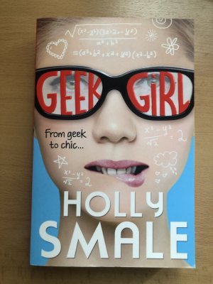 From geelk to chic | Holly Smale | Taschenbuch | Geek Girl | Englisch | 2015