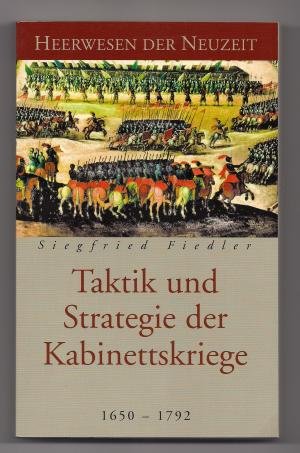 gebrauchtes Buch – Fiedler Siegfried – Heerwesen der Neuzeit: Taktik und Strategie der Kabinettskriege 1650 - 1792