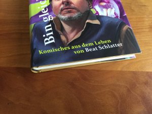 Bin gleich zurück - Komisches aus dem Leben von Beat Schlatter