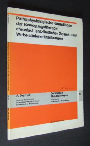 Pathophysiologische Grundlagen der Bewegungstherapie chronisch entzündlicher Gelenk- und Wirbelsäulenerkrankungen. Compendia Rheumatologica