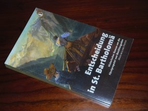 gebrauchtes Buch – Maximilian Hofer – Entscheidung in St. Bartholomä - Historischer Roman um die Fürstpropstei von Berchtesgaden