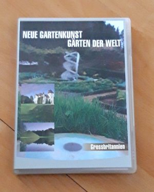 Neue Gartenkunst - Gärten der Welt 2: Grossbritannien