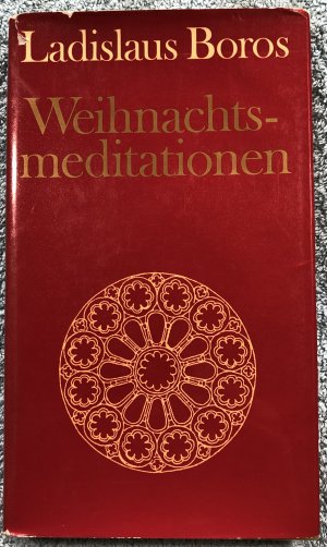 gebrauchtes Buch – Ladislaus Boros – Weihnachtsmeditationen - Ladislaus Boros