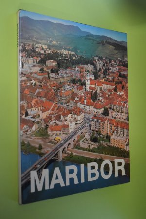 Maribor: [(englisch-deutsch)]. [Hrsg.: Tourist-Verein in Maribor. Verantw. Red.: Drago Zdunic. Transl. by: Engl. Drago GajÅ¡t; Übers.: Dt. Majda SenÄar […]