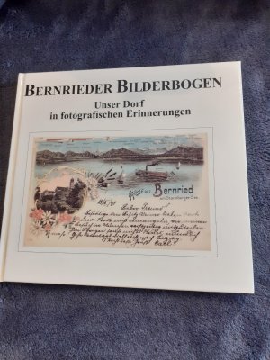 Bernrieder Bilderbogen - Unser Dorf in fotografischen Erinnerungen