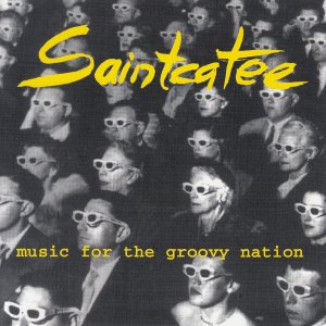 neuer Tonträger – Saintcatee – Music for the groovy nation (OVP!!!)