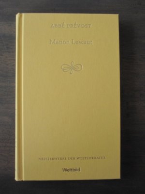 gebrauchtes Buch – Abbé Prévost – Manon Lescaut (Weltbild - Meisterwerke der Weltliteratur)