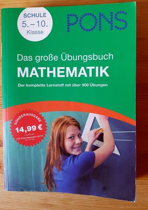 PONS Das große Übungsbuch Mathematik 5. - 10. Klasse - Der komplette Lernstoff mit über 900 Übungen