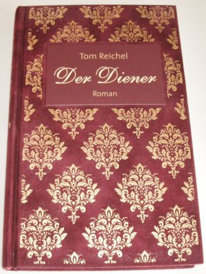 gebrauchtes Buch – Tom Reichel – Der Diener - christlicher Roman.