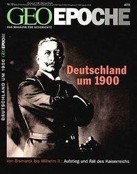 gebrauchtes Buch – GEO Epoche – Deutschland um 1900