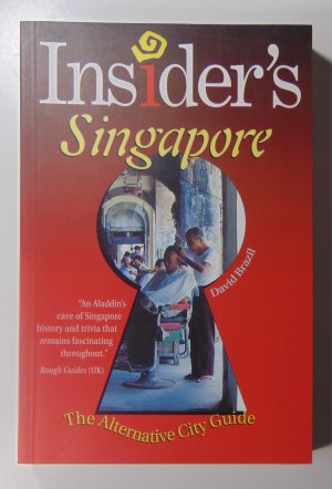 gebrauchtes Buch – David Brazil – Insider´s Singapore The Alternative City Guide