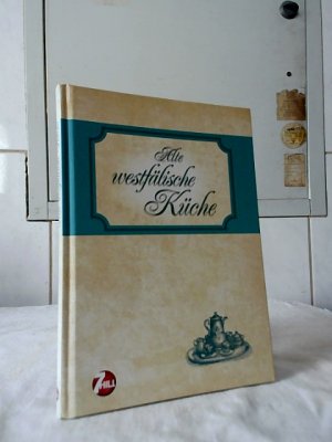 gebrauchtes Buch – Petra KNORR – Alte westfälische Küche. Autor: Petra Knorr.