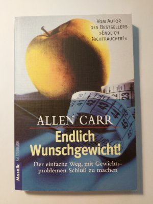 gebrauchtes Buch – Allen Carr – Endlich Wunschgewicht! - Der einfache Weg, mit Gewichtsproblemen Schluss zu machen