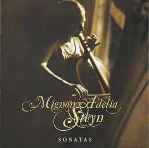 Mignon Adelia Steyn - 3 CDs: Sonatas - Pieces for Violoncello - Jazz & Other Works For Violoncello