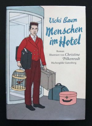 Menschen im Hotel. Roman. Illustriert von Christine Pilkenrodt