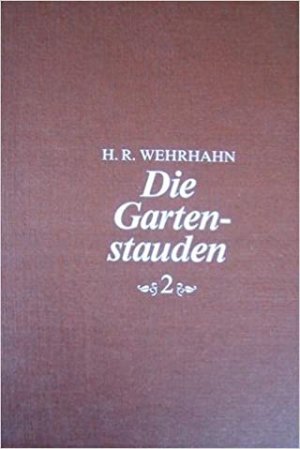 Die Gartenstauden, Band 2