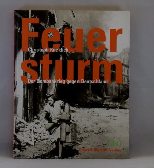 Feuersturm - Der Bombenkrieg gegen Deutschland