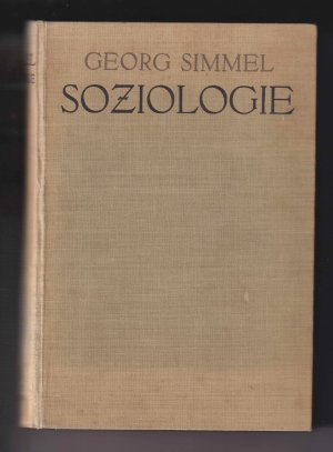 Soziologie. Untersuchungen über die Formen der Vergesellschaftung. [Dritte Auflage].