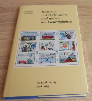 gebrauchtes Buch – Wolfgang Bollacher – Kleinbus mit Badewanne und andere Merkwürdigkeiten - signiert