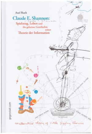 Claude E. Shannon: Spielzeug, Leben und die geheime Geschichte seiner Theorie der Information (ISBN 9780972252225)