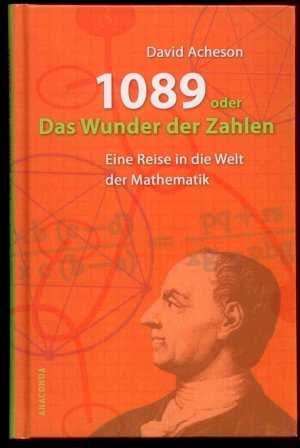 gebrauchtes Buch – David Acheson – 1089 oder Das Wunder der Zahlen. Eine Reise in die Welt der Mathematik