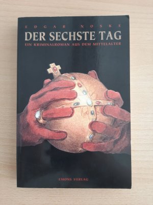 gebrauchtes Buch – Edgar Noske – Der sechste Tag - Ein Krimi aus dem Mttelalter