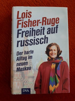 gebrauchtes Buch – Lois Fisher-Ruge – Freiheit auf russisch