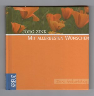 gebrauchtes Buch – Jörg Zink – Mit den allerbesten Wünschen