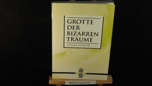 grotte der bizarren träume.