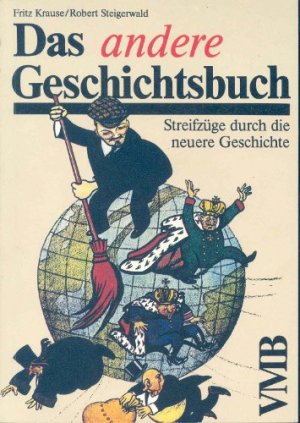 Das andere Geschichtsbuch. Streifzüge durch die neuere deutsche Geschichte - Neu