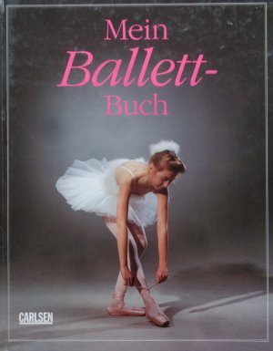 gebrauchtes Buch – Judy Tatchell – Mein Ballettbuch gebrauchtes Buch – Judy Tatchell – Mein Ballettbuch