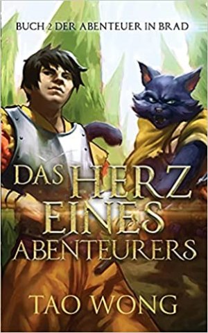 Das Herz eines Abenteurers - Abenteuer in Brad 2: LitRPG