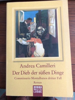 gebrauchtes Buch – Andrea Camilleri – Der Dieb der süßen Dinge - Commissario Montalbanos dritter Fall. Roman