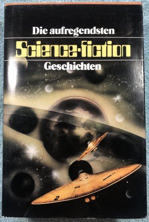 Die aufregendsten Science Fiction Geschichten -  Sonderausgabe 1981