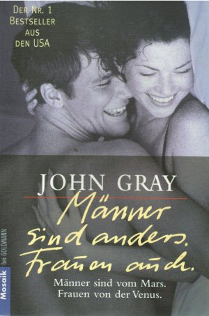 gebrauchtes Buch – John Gray – Männer sind anders. Frauen auch. - Der Nr. 1 Bestseller aus den USA - "Männer sind vom Mars. Frauen von der Venus".