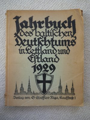 antiquarisches Buch – Hrsg. Der Deutsch-baltischen Volksgemeinschaft im Lettland in Gemeinschaft mit dem Verbande deutscher Vereine in Estland – Jahrbuch des baltischen Deutschtums in Lettland und Estland 1929