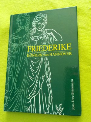 Friederike - Königin von Hannover