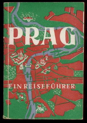 Prag – Ein Reiseführer von Walter Michalitschke mit einem Stadtplan von Rudolf Jirig