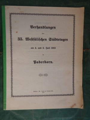 Verhandlungen des 35. Westfälischen Städtetages am 4. und 5. Juli 1913 in Paderborn