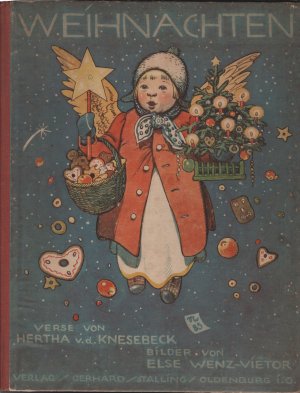 Weihnachten ; Verse von Herta v. d. Knesebeck ; Bilder von Else Wenz-Vietor