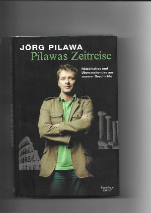 gebrauchtes Buch – Jörg Pilawa – Pilawas Zeitreise Rätselhaftes und Überraschendes aus unserer Geschichte