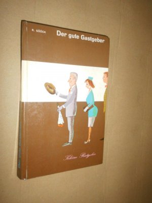 antiquarisches Buch – Roland Gööck – Der gute Gastgeber - Kleine Ratgeber