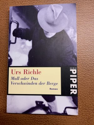 gebrauchtes Buch – Urs Richle – Mall oder das Verschwinden der Berge