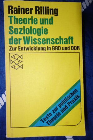 gebrauchtes Buch – Rainer Rilling – Theorie und Soziologie der Wissenschaft : zur Entwicklung in BRD