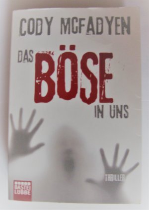 gebrauchtes Buch – Cody Mcfadyen – Das Böse in uns